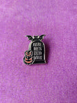 enamel pin badge - "everyday is halloween" gravestone