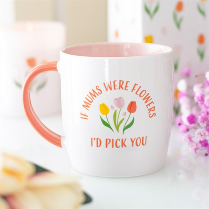 Mother’s Day Mug | If Mums Were Flowers I’d Pick You | Floral Ceramic Mug | Gift for Mum